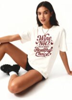Wine Not It’s A Heart Healthy Choice Unisex T-Shirt
