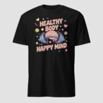 Healthy Body Happy Mind T-Shirt | Wellness & Self Care Tee | Vazink - Image 6