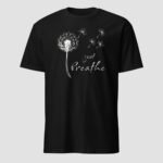 Dandelion Just Breathe Unisex T-Shirt - Image 5