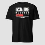Installing Muscles Unisex T-Shirt - Image 10