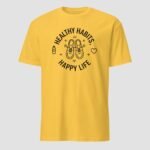 Healthy Habits, Happy Life Unisex T-Shirt - Image 11