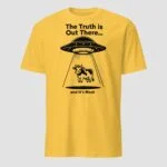 The Truth is Out There… and It’s Meat Unisex T-Shirt - Image 9