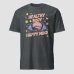 Healthy Body Happy Mind T-Shirt | Wellness & Self Care Tee | Vazink - Image 8