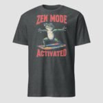 Zen Mode Activated Unisex T-Shirt - Image 6