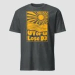 UV or U Lose D3 Unisex T-Shirt - Image 6