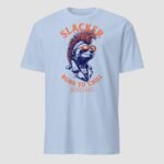 Slacker, Born to Chill, Stay Lazy Unisex T-Shirt - Image 6