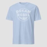 Dream Rebel Unisex T-Shirt - Image 8
