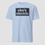 She's Electric Unisex T-Shirt - Image 5