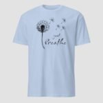 Dandelion Just Breathe Unisex T-Shirt - Image 6
