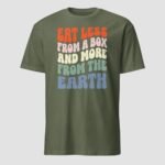 Eat Less From A Box and More From the Earth Unisex T-Shirt - Image 6