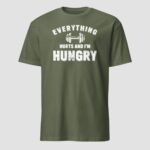 Everything Hurts and I’m Hungry Unisex T-Shirt - Image 6
