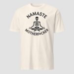 Namaste Motherf#cker Unisex T-Shirt - Image 12