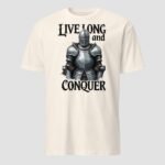 Live Long and Conquer Unisex T-Shirt - Image 9