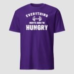 Everything Hurts and I’m Hungry Unisex T-Shirt - Image 8
