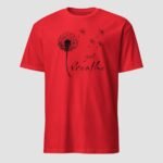 Dandelion Just Breathe Unisex T-Shirt - Image 9