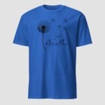 Dandelion Just Breathe Unisex T-Shirt - Image 10