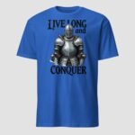 Live Long and Conquer Unisex T-Shirt - Image 8