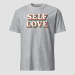 Self Love Unisex T-Shirt - Image 11
