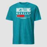 Installing Muscles Unisex T-Shirt - Image 11