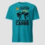 Don't Give Me Carbs Unisex T-Shirt - Image 6