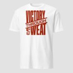 Victory Through Sweat Unisex T-Shirt - Image 13