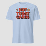 Not Today Carbs Retro Graphic Tee | Keto Lifestyle T-Shirt - Image 8