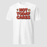 Not Today Carbs Retro Graphic Tee | Keto Lifestyle T-Shirt - Image 5